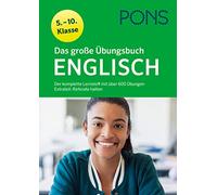 Das große Übungsbuch Englisch 5. - 10. Klasse: Der komplette Lernstoff mit über 600 Übungen und Extrateil: Referate halten