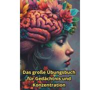 Das große Übungsbuch für Gedächtnis und Konzentration: Über 80 Seiten Übungen für Senioren