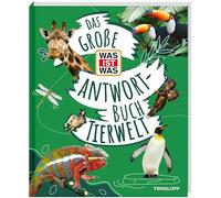 Das große WAS IST WAS Antwortbuch Tierwelt