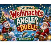 Das große Weihnachts-Angler-Duell: Battle-Buch für Angler und Spiele für Erwachsene zu Weihnachten