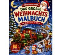 Das große Weihnachts-Malbuch: Für Kinder von 7 - 14