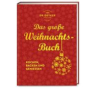 Das große Weihnachtsbuch: Kochen, Backen und Geniessen