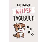 Das grosse Welpen Tagebuch