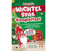 Das große Wichtelspaß Komplettset - Das Wichtel Buch: fertige Wichtelbriefe, lustige Streiche, kreative Bastelanleitungen & mehr: Einfach und schnell unvergessliche Kindheitserinnerungen schaffen