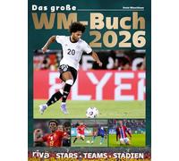 Das große WM-Buch 2026: Stars. Teams. Stadien | Das Buch zur Fußball-Weltmeisterschaft in Nordamerika. Mit Stars wie Jude Bellingham, Rodri und Mo Salah | Das perfekte Geschenk für Sportfans