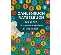 Das Große Zahlensuch Rätselbuch Band 10: 1.500 Zahlenrätsel mit Lösungen | Perfekt für Entspannung und Gehirntraining