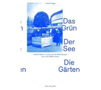 Das Grün. Der See. Die Gärten: Urbane Natur in Luzern von der Belle Époque bis in die 1960er-Jahre