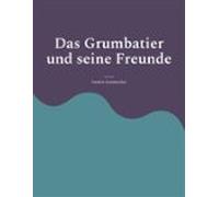Das Grumbatier Und Seine Freunde (ebook)