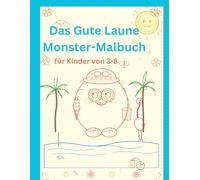 Das Gute Laune Monster-Malbuch für Kinder von 3-8: 65 süße Monster-Ausmalbilder für Jungen und Mädchen