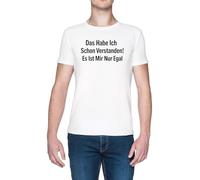 Das Habe Ich Schon Verstanden Es ist Mir Nur Egal Blanca Hombre Camiseta White Men's T-Shirt tee