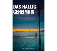 Das Hallig-Geheimnis: Atmosphärischer Nordfriesland-Krimi mit Kommissarin Brunhilde Albers (Hallig-Krimi mit Albers & Tjarks)