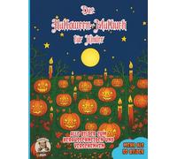 Das Halloween-Malbuch für Kinder: über 50 schöne Ausmalbilder für Mädchen und Jungen ab 3 Jahren