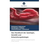 Das Handbuch der Zytologie, Genetik und Entwicklungsbiologie: Laborkurs-II. Ein überarbeiteter Lehrplan basierend auf der Periyar-Universität