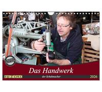 Das Handwerk der Schuhmacher (Wandkalender 2026 DIN A4 quer), CALVENDO Monatskalender: Arbeitsabläufe in einem Schuhmacher Meisterbetrieb