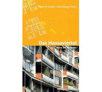 Das Hansaviertel - Ikone der Moderne: 50 Jahre Interbau