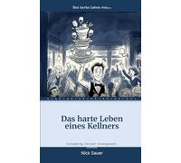 Das harte Leben eines Kellners: Das ehrlichste Porträt eines Berufs, der Eleganz mit Stärke verwechselbar macht