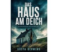 Das Haus am Deich: Psychologischer Küstenthriller