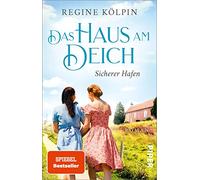 Das Haus am Deich - Sicherer Hafen: Roman | Gefühlvoller Nordsee-Roman: 3