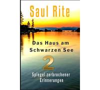 Das Haus am Schwarzen See 2: Spiegel zerbrochener Erinnerungen