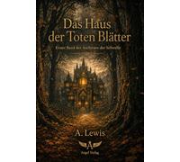 Das Haus der toten Blätter: Ein Roman der Archivare der Schwelle