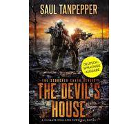 Das Haus des Teufels (Deutschsprachige Ausgabe von "The Devil's House„): Ein Wildnis-Survival-Thriller: 3 (Verbrannte Erde - Eine Serie zum Klimakollaps)