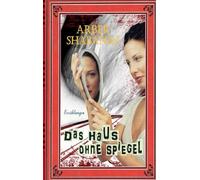 Das Haus ohne Spiegel: Erzählungen