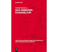 Das Hebräer-Evangelium: Ein Beitrag zur Geschichte und Kritik des hebräischen Matthäus