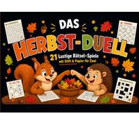 Das Herbst-Duell: 21 lustige Rätsel-Spiele für Zwei mit Stift & Papier I Das perfekte Herbst Geschenk für Paare, Geschwister oder beste Freunde & Kinder ab 10 Jahren