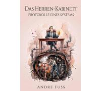 Das Herren-Kabinett: Stümperhaftes System (Alltag des blutigen Wahnsinns - Satirische Protokolle)