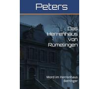 Das Herrenhaus von Rümelingen: Mord im Herrenhaus Berringer