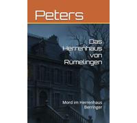 Das Herrenhaus von Rümelingen: Mord im Herrenhaus Berringer