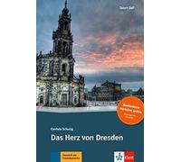 Das Herz von Dresden - Libro + audio descargable (Colección Tatort DaF): Deutsche Lektüre für das GER-Niveau B1 mit Online-Angebot. Mit Annotationen und Audio-Download (SIN COLECCION)