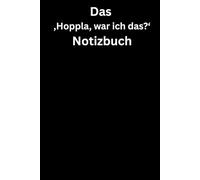 Das „Hoppla, war ich das?“ Notizbuch: Premium Hardcover (A5, 100 karierte Seiten)
