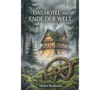 Das Hotel am Ende der Welt: Ein mysteriöser Schwarzwald-Krimi für Deutschlerner (Niveau B1) (German Graded Reader A2 to B1)