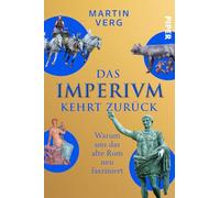 Das Imperium kehrt zurück: Warum uns das alte Rom neu fasziniert | Faszinierende Geschichten und Fakten aus dem römischen Reich - Alltag, Gladiatoren und das Erbe der Römer