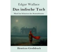 Das indische Tuch (Großdruck): Mord im Schatten des Stammbaums