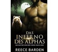 Das Inferno des Alphas: Ein paranormaler, romantischer Wolfshifter Roman