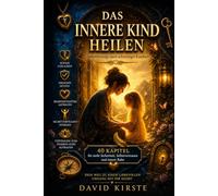 Das Innere Kind Heilen: Selbstfürsorge nach schwieriger Kindheit