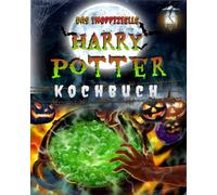 Das inoffizielle Harry Potter kochbuch: Über 50 köstliche und magische Rezepte, die nur für Sie ausgewählt wurden, um das Zaubererleben des mysteriösen und erstaunlichen Harry Potter zu erleben.