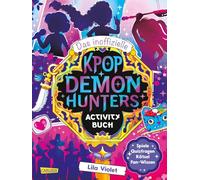 Das inoffizielle K-POP DEMON HUNTERS Activity Buch: Spiele, Quizfragen, Rätsel, Fan-Wissen zu Huntr/x, zu Rumi, Mira und Zoey und den Saja Boys