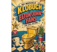 Das inoffizielle Klobuch für Elton-John-Fans: I'm Still Sitting. Lustiges Geschenk für Musikfans