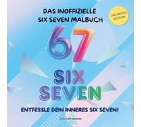 Das inoffizielle Six Seven Malbuch: Inspiriert von Internet-Unsinn