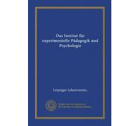 Das Institut für experimentelle Pädagogik und Psychologie
