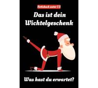 Das ist dein Wichtelgeschenk - Was hast du erwartet? Lustiges Notizbuch unter 5 $
