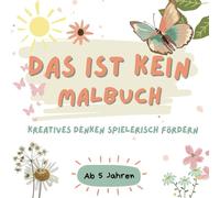 Das ist kein...Malbuch: Kreativität spielerisch fördern. Bezauberndes Malbuch für Kinder