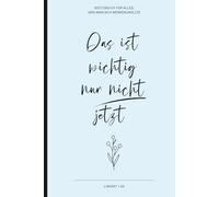Das ist wichtig - nur nicht jetzt: Lustiges A5 Notizbuch liniert | für Büro, Schule & Studium | Witziges Geschenk für Kollegen, Studenten & Aufschieber