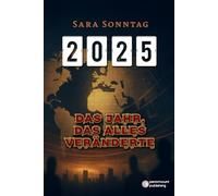 Das Jahr, das alles veränderte: Was wirklich zählte in 2025: Der große Jahresrückblick (PennMount Publishing)