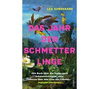 Das Jahr der Schmetterlinge: Ein inspirierendes Sachbuch über Natur, Artenvielfalt und persönliche Transformation - für alle, die sich für ... und den Sinn des Lebens interessieren.