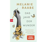 Das Jahr der Wunder: 365 schöne, kreative und inspirierende Ideen für mehr Freude und Leichtigkeit