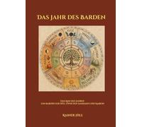 Das Jahr des Barden: Das Rad des Jahres -Ein bardischer Weg zwischen Samhain und Mabon